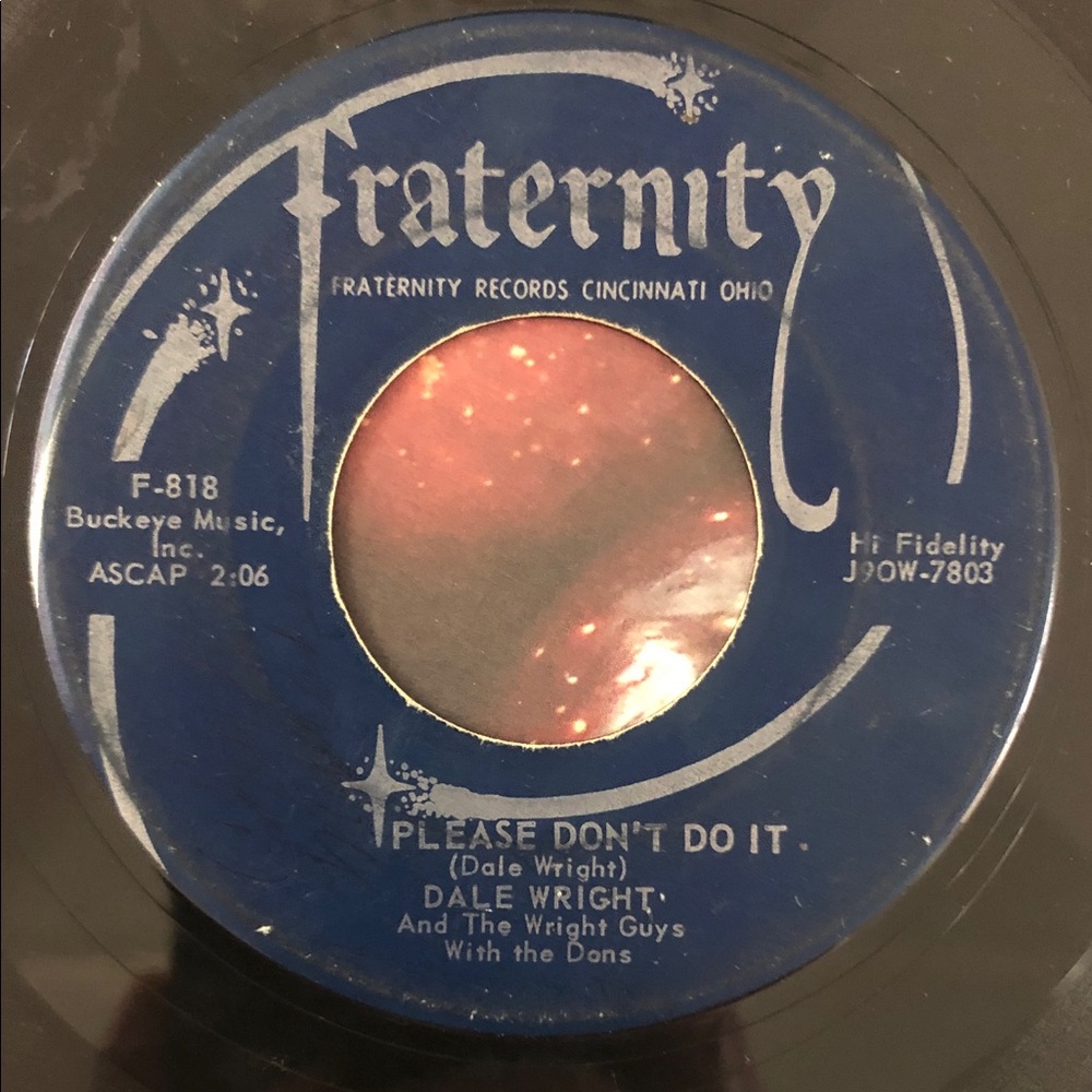 Dale Wright Vinyl 45 Record Please Don’t Do It/Goody Goody Goodbye ‘58